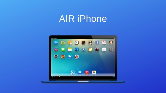 AIR iPhone - best ios emulator for pc