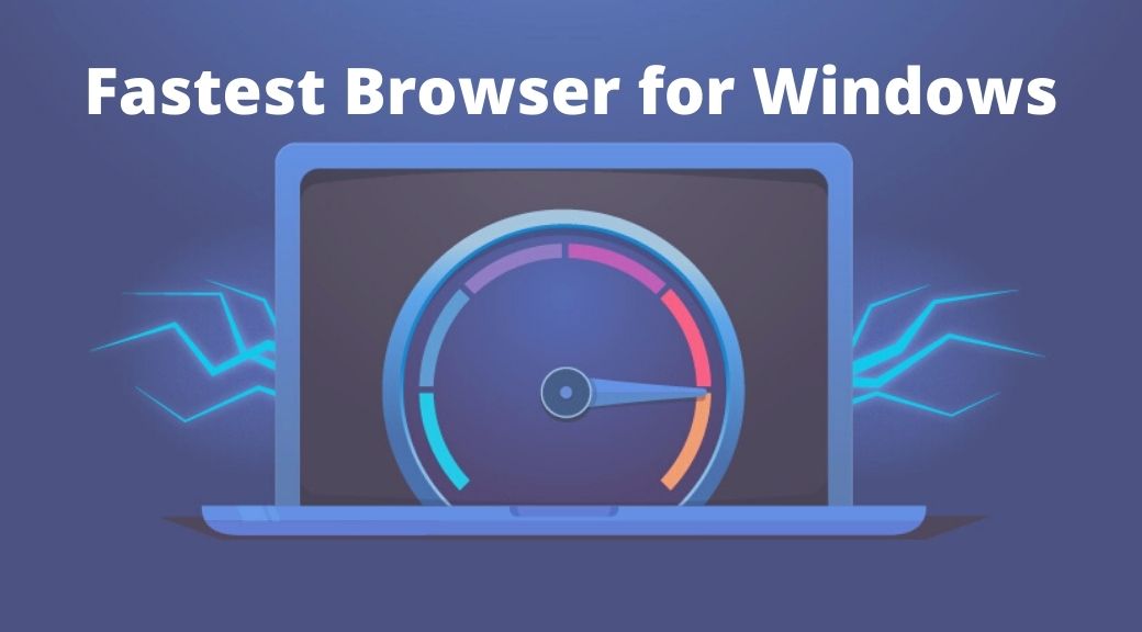 Fastest Browser for Windows 10
