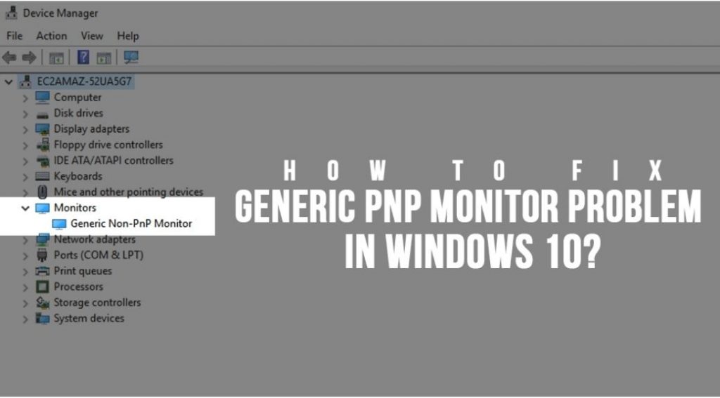 Fix Generic PnP Monitor Problem On Windows 10