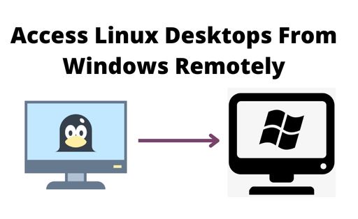 Access Linux Desktops From Windows Remotely