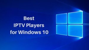 best player iptv windows 10