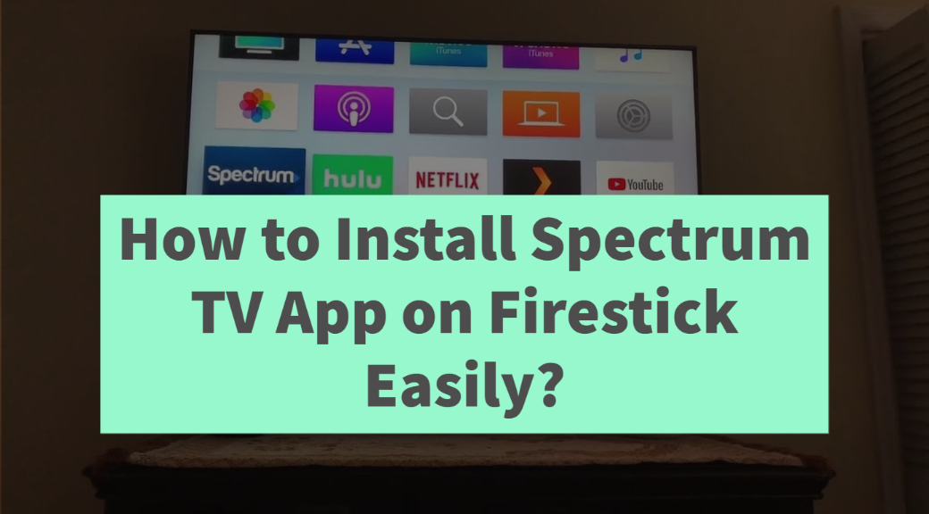 Spectrum TV App on Firestick