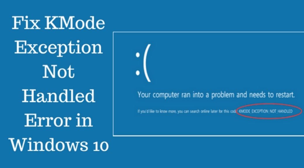 how to fix kmode_exception_not_handled windows 10