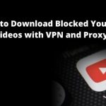 How to Download Blocked YouTube Videos