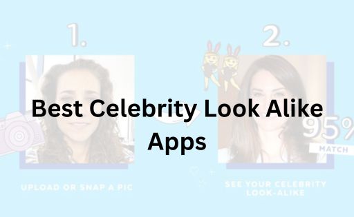 Celebrity Look Alike Apps